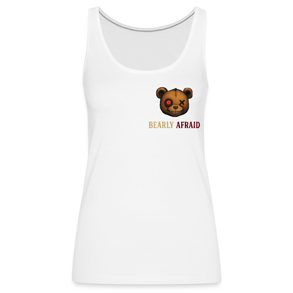 Bearly Afraid Women’s Premium Tank Top - white