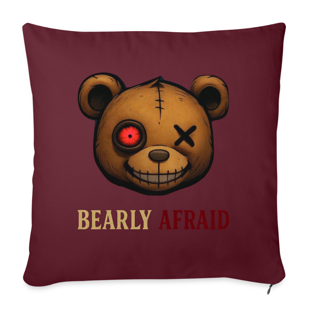 Bearly Afraid Throw Pillow Cover 18” x 18” - burgundy