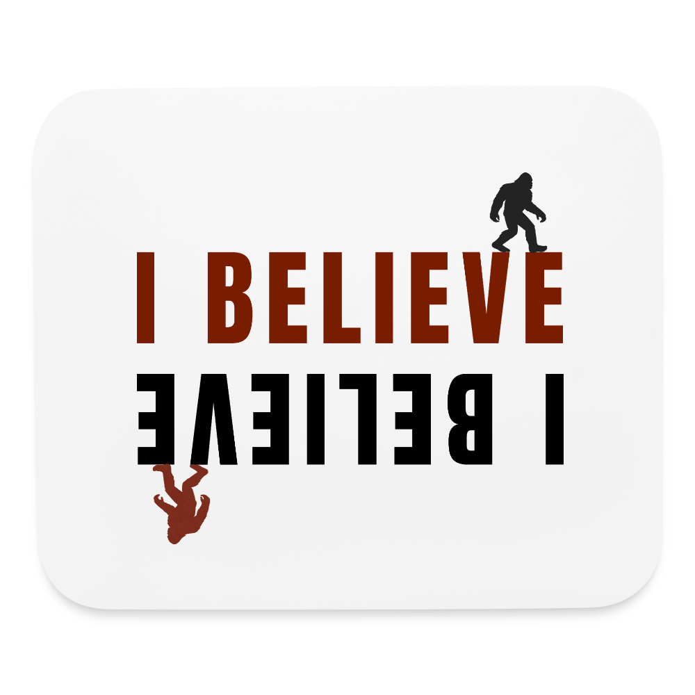 I Believe Bigfoot Mouse Pad - white
