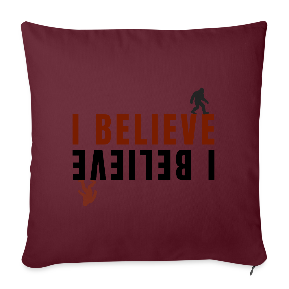 I Believe Throw Pillow Cover 18” x 18” - burgundy