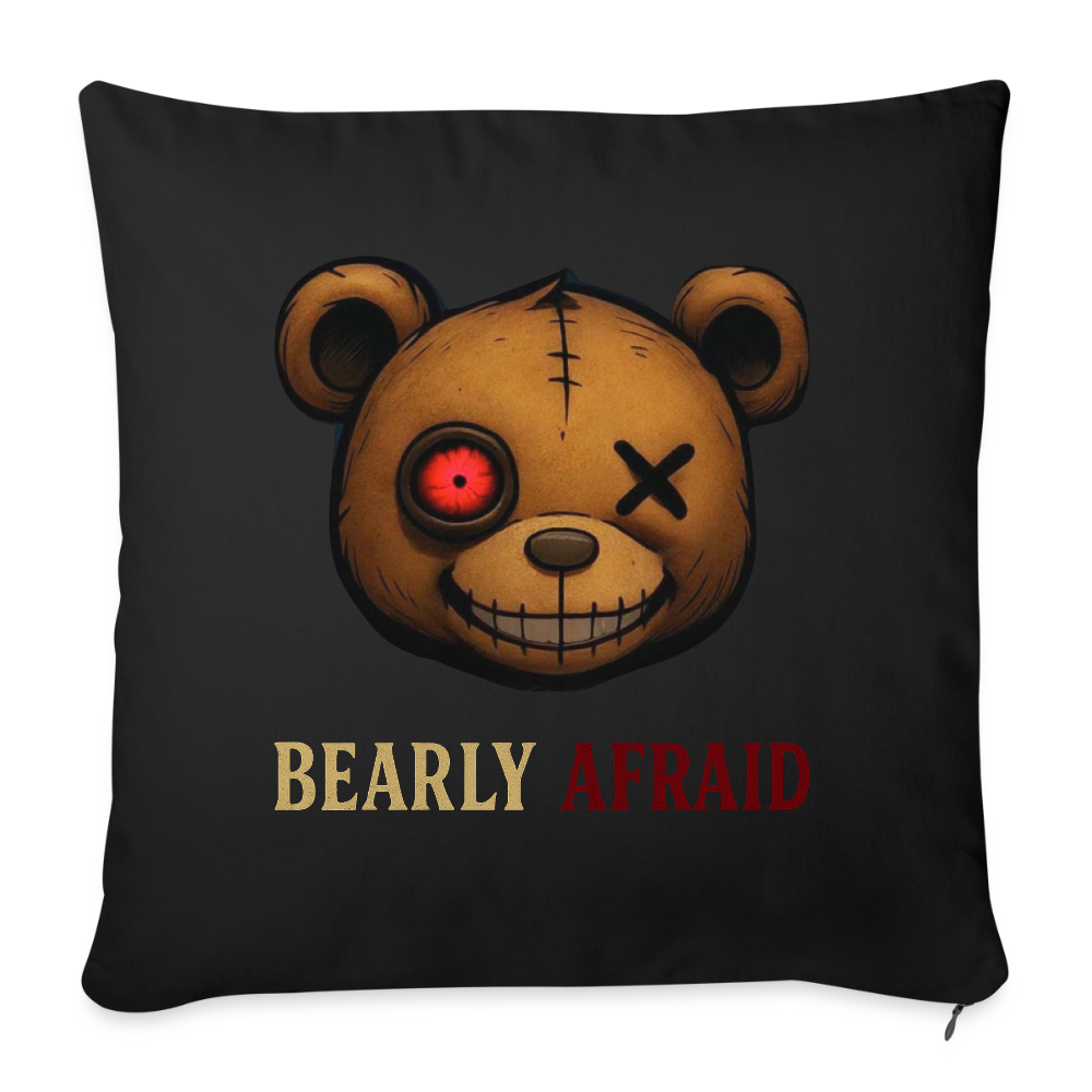 Bearly Afraid Throw Pillow Cover 18” x 18” - black